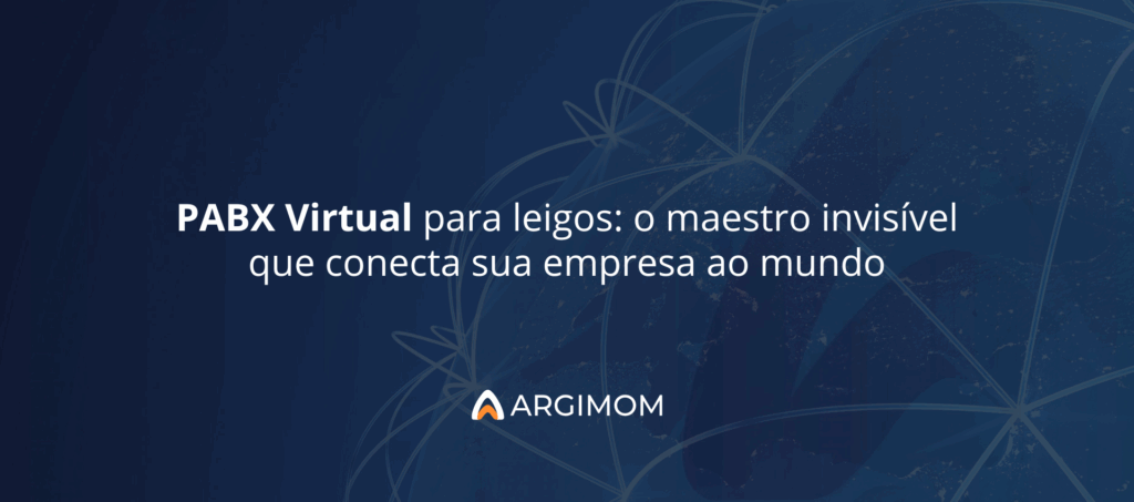 PABX Virtual para leigos: o maestro invisível que conecta sua empresa ao mundo